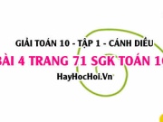 Giải bài 4 trang 71 Toán 10 Tập 1 SGK Cánh Diều